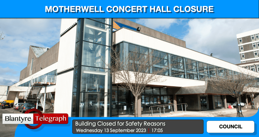 Motherwell Concert Hall Closure - Blantyre Telegraph