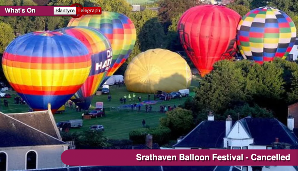 Strathaven Balloon Festival Cancelled Blantyre Telegraph strathaven-balloon-festival-cancelled-blantyre-telegraph