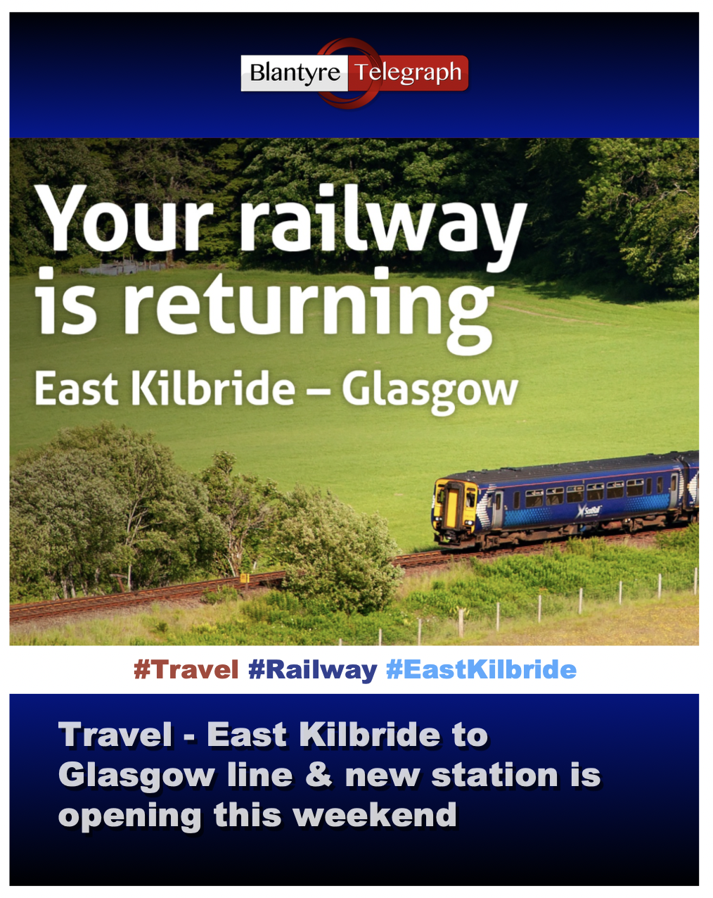 East Kilbride to Glasgow Central Railway Reopening: What to Know ...