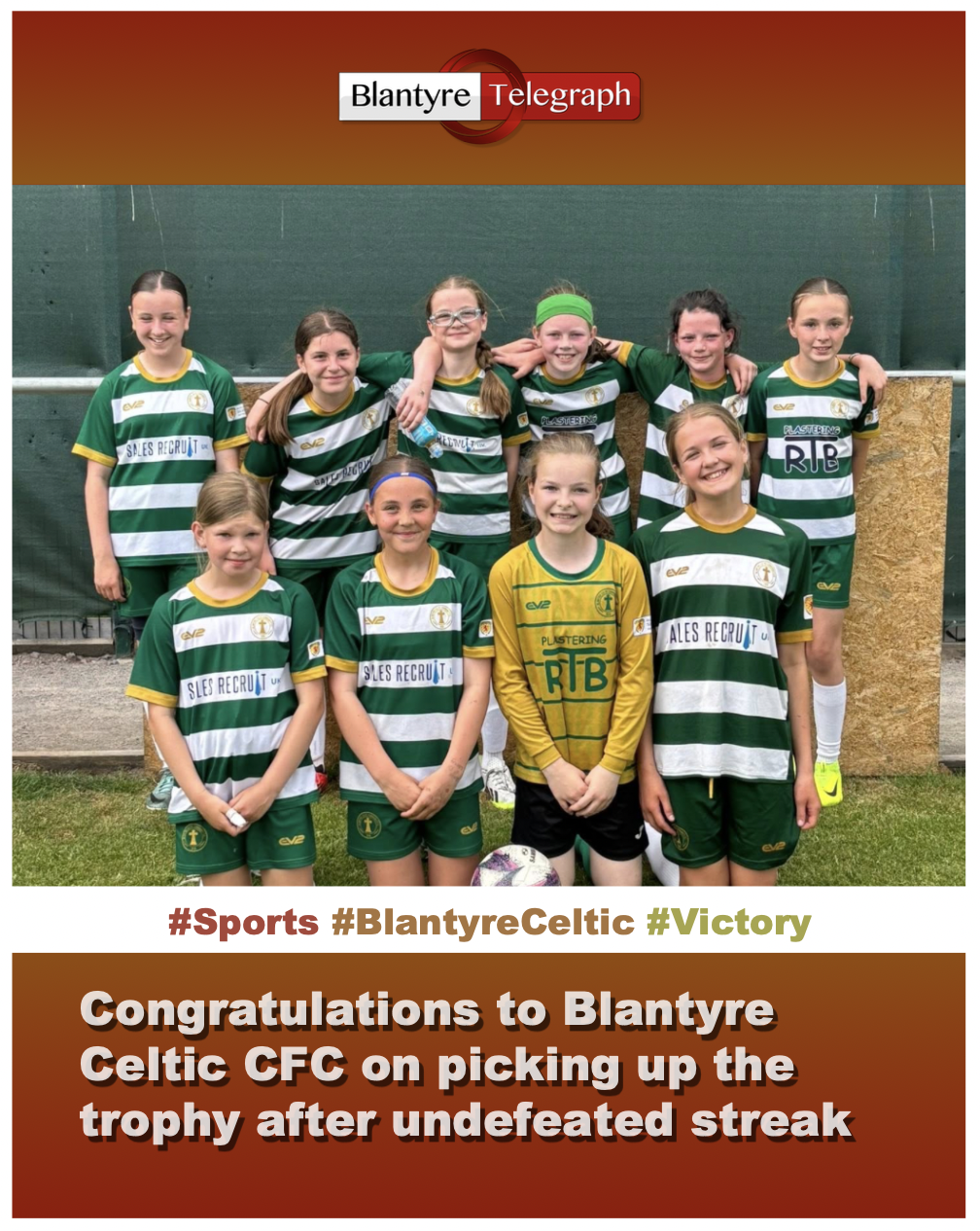 Girls Of Blantyre Celtic CFC Bring Home Trophy With Undefeated Streak girls-of-blantyre-celtic-cfc-bring-home-trophy-with-undefeated-streak