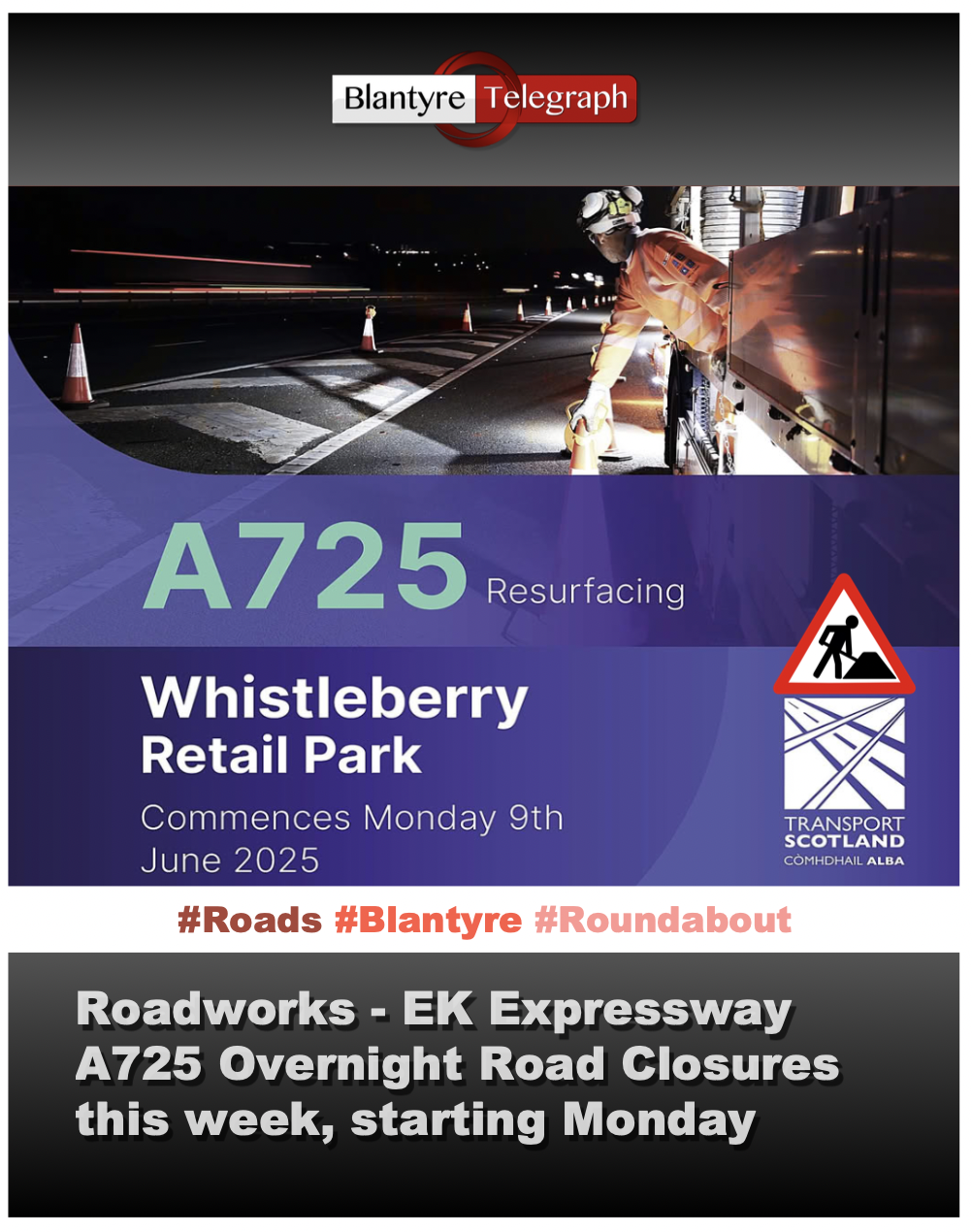 Resurfacing Work on A725: Planned Overnight Closures Announced ...