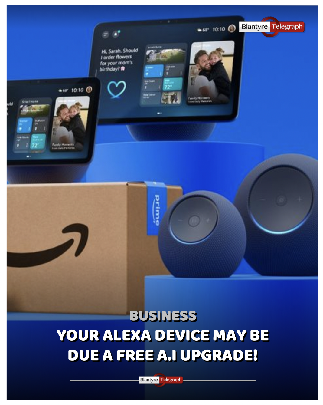 You may be due a free Amazon Alexa Upgrade - Blantyre Telegraph