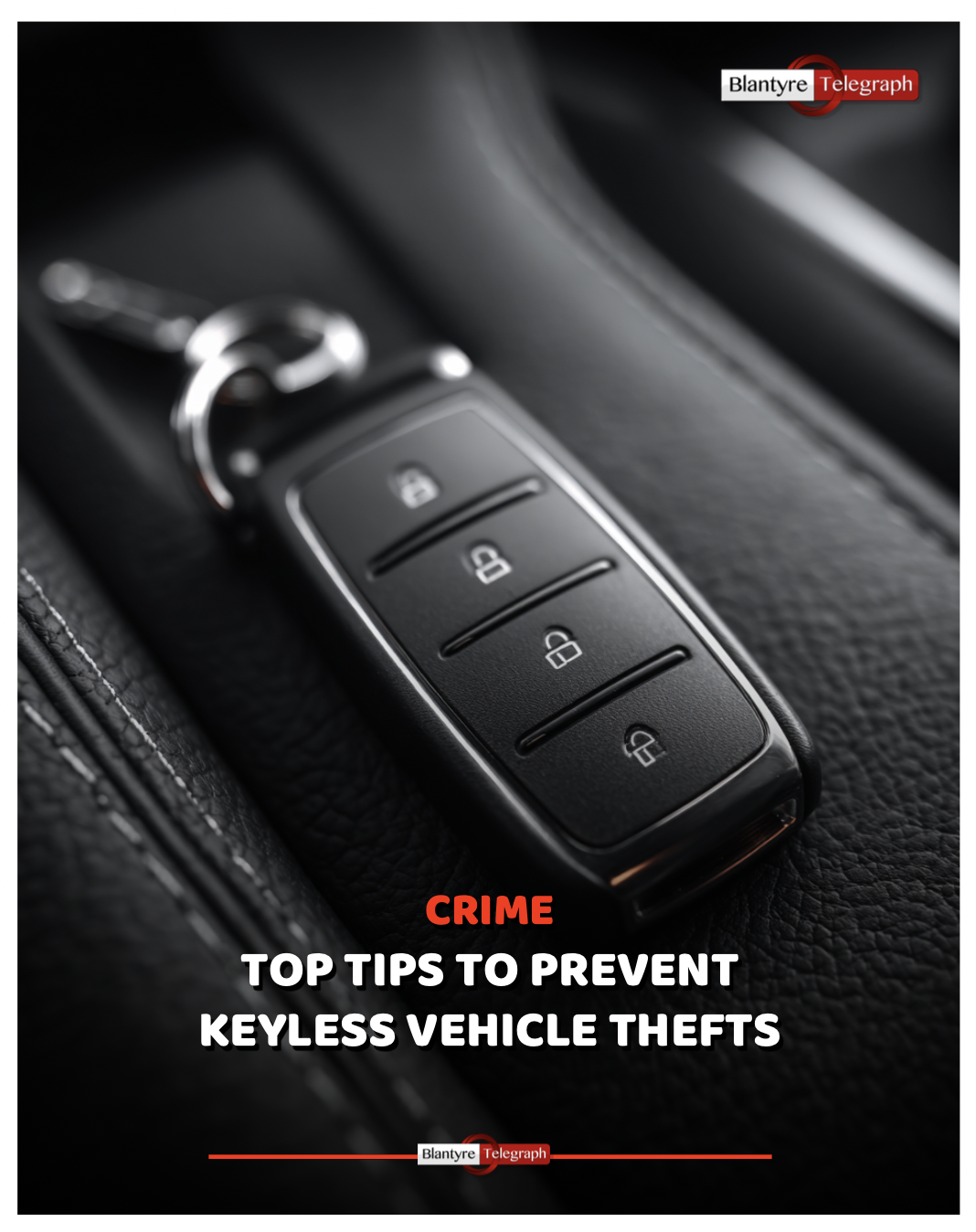 Prevent Keyless Vehicle Theft - Blantyre Telegraph